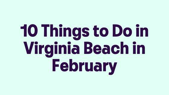 10 Things to Do in Virginia Beach in November