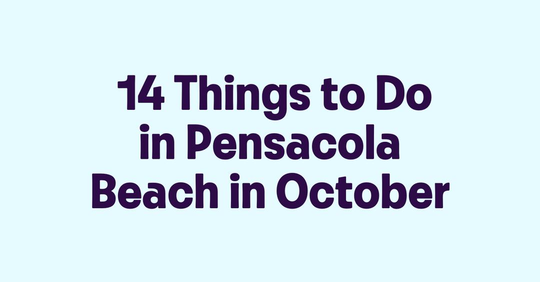 14 Things to Do in Pensacola Beach in October - Getmyboat.com