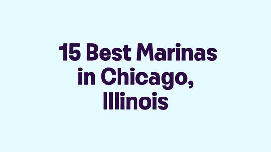 15 Best Marinas in Chicago, Illinois