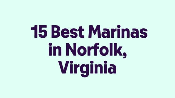15 Best Marinas in Norfolk, Virginia