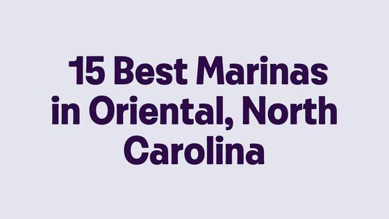 15 Best Marinas in Oriental, North Carolina