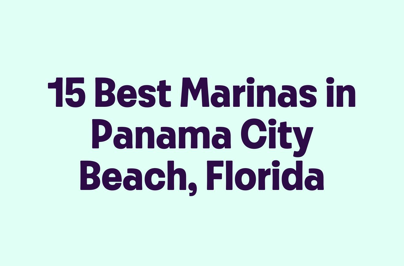 15 Best Marinas in Panama City Beach, Florida
