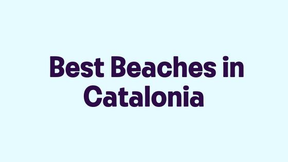 Best Beaches in Catalonia