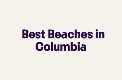 Best Beaches in Columbia