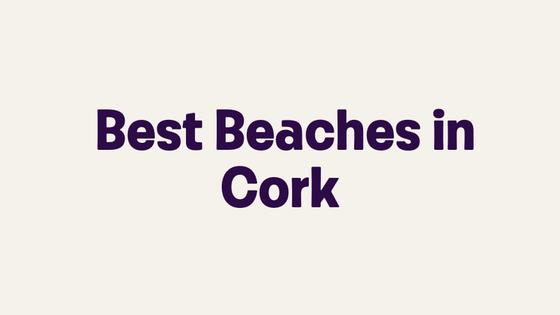 Best Beaches in Cork