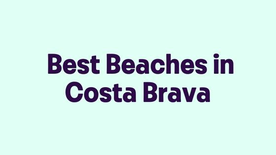 Best Beaches in Costa Brava