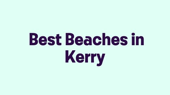 Best Beaches in Kerry