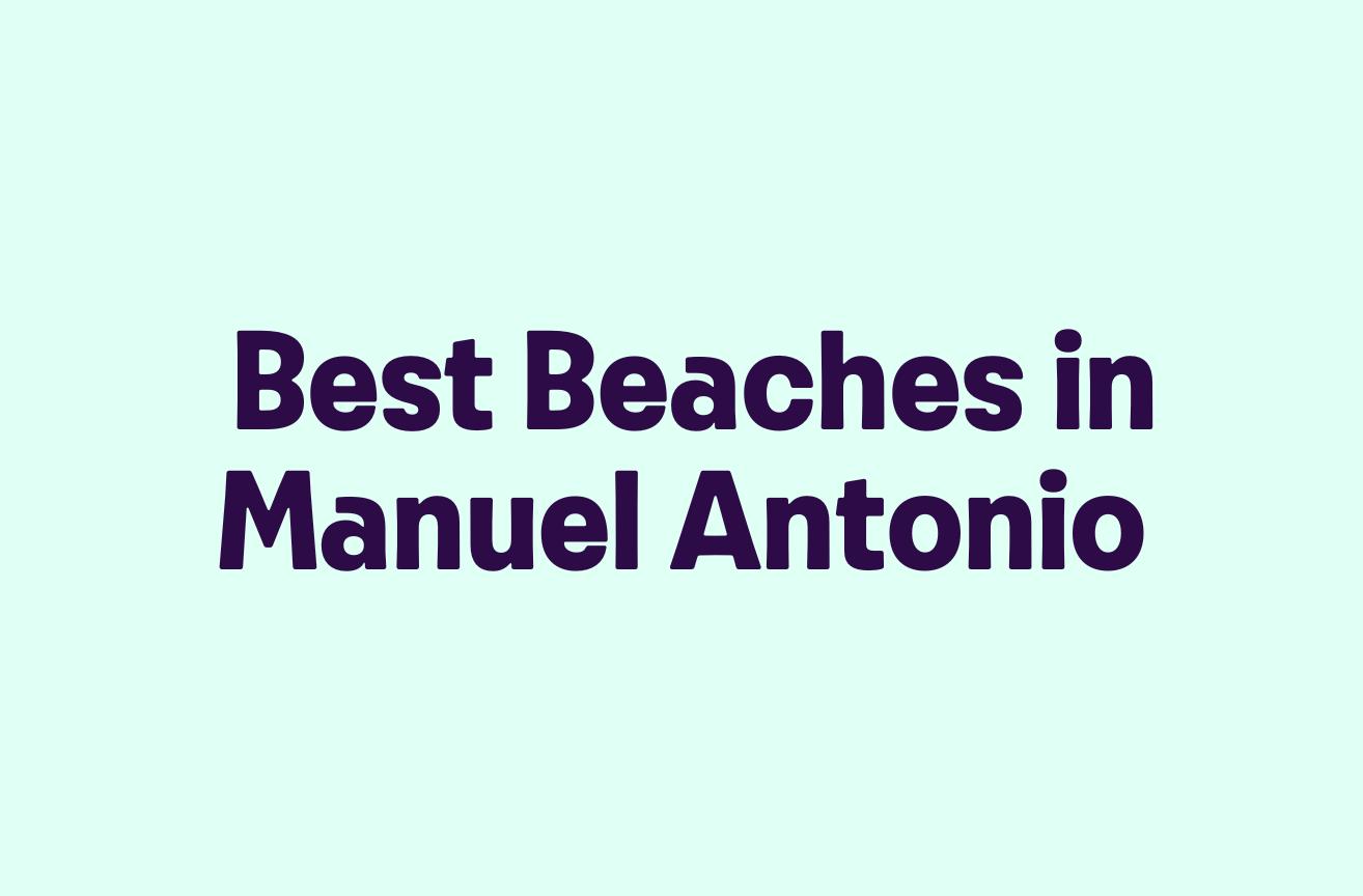 Best Beaches in Manuel Antonio