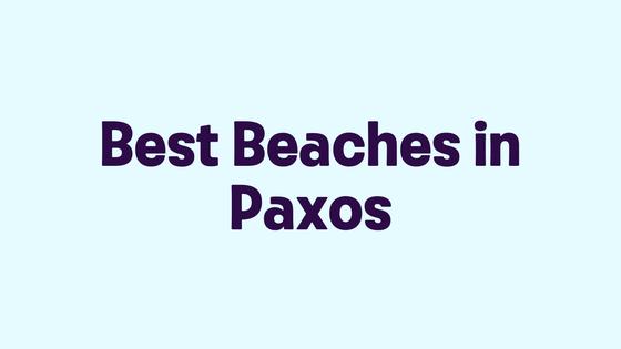 Best Beaches in Paxos