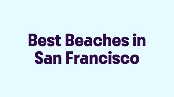 Best Beaches in San Francisco