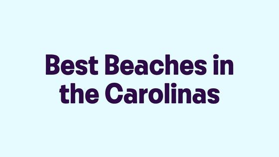 Best Beaches in the Carolinas