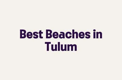 Best Beaches in Tulum