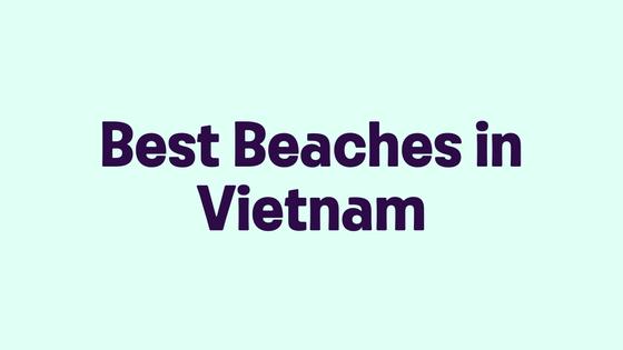 Best Beaches in Vietnam