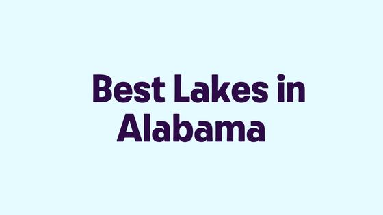 Best Lakes in Alabama