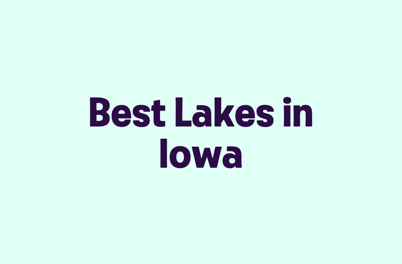 Best Lakes in Iowa