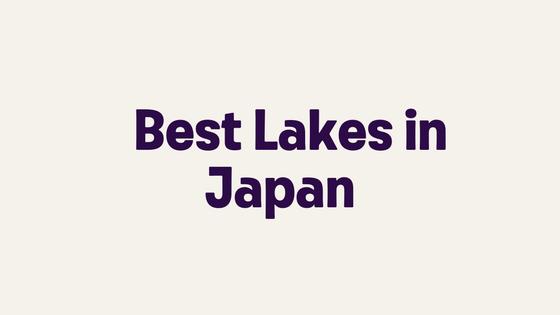 Best Lakes in Japan