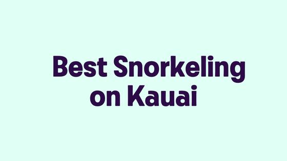 Best Snorkeling on Kauai