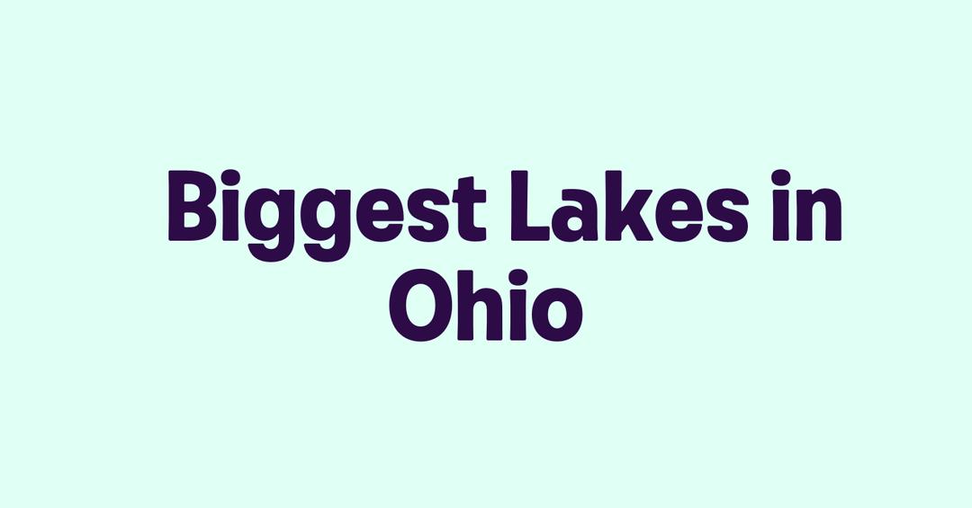 Biggest Lakes in Ohio