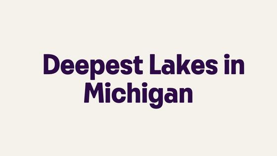 Deepest Lakes in Michigan