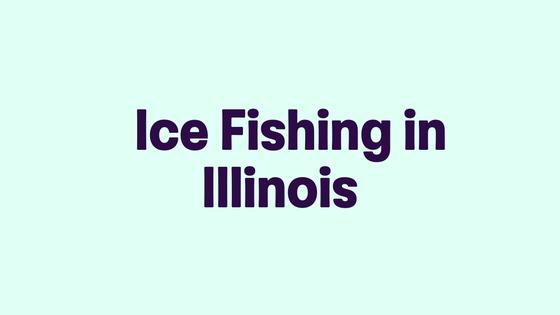 Ice Fishing in Illinois