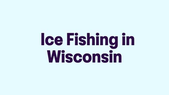 Ice Fishing in Wisconsin
