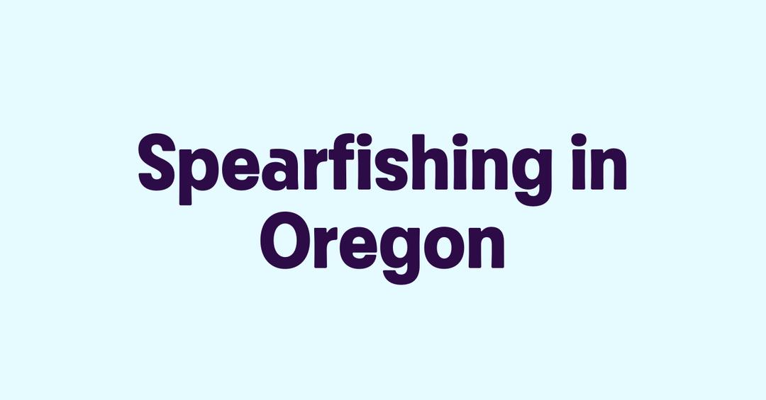 Spearfishing in Oregon