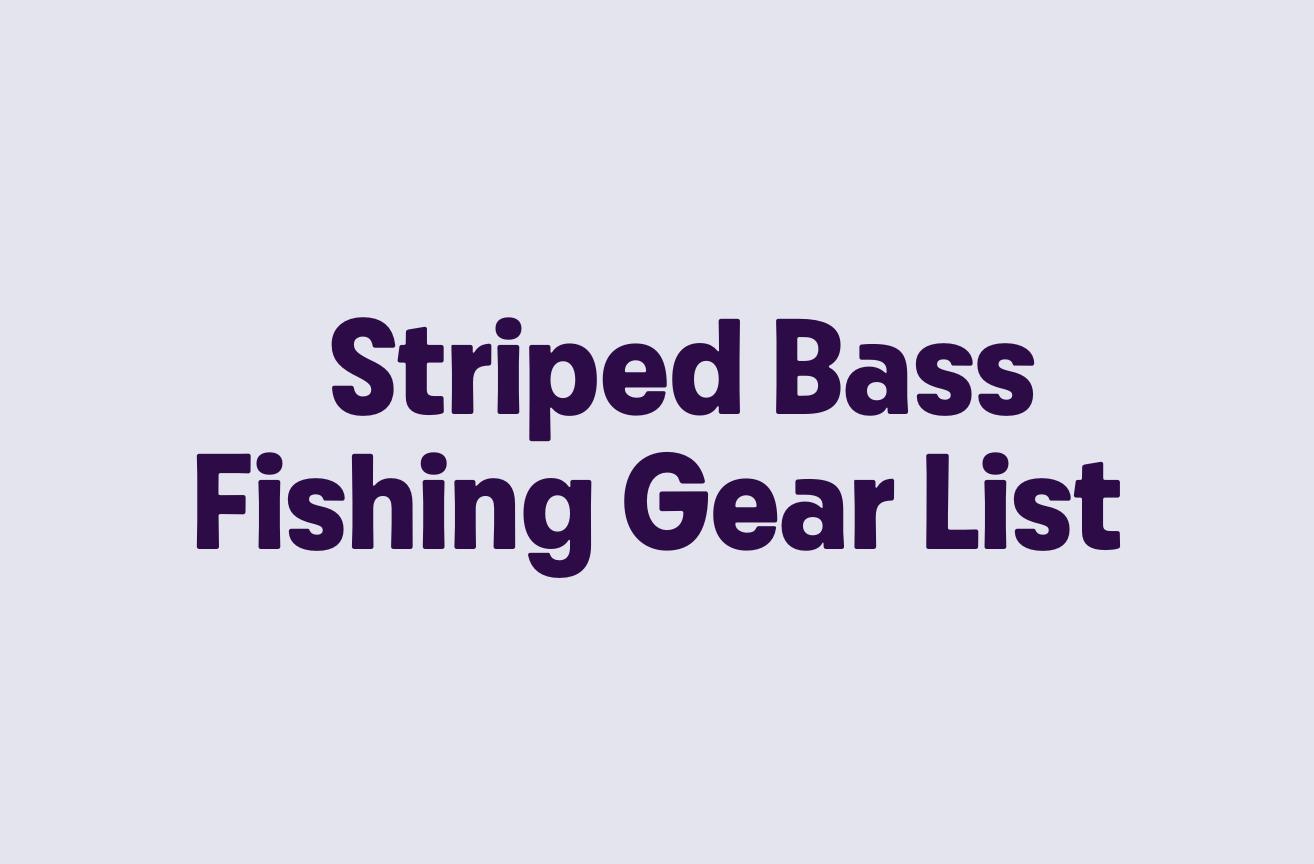 Striped Bass Fishing Gear List