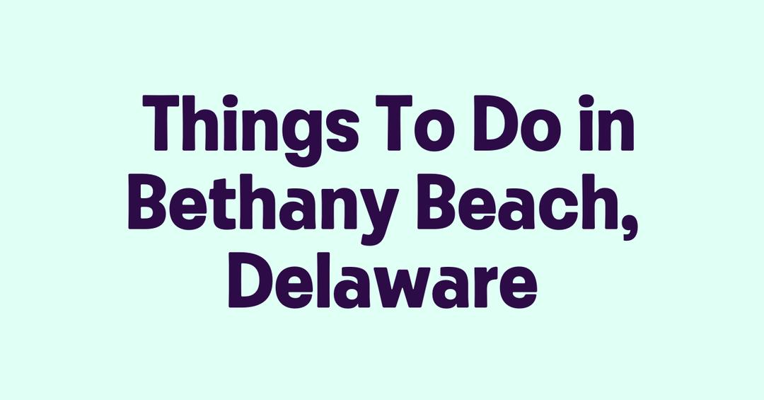 Things To Do in Bethany Beach, Delaware - Getmyboat.com