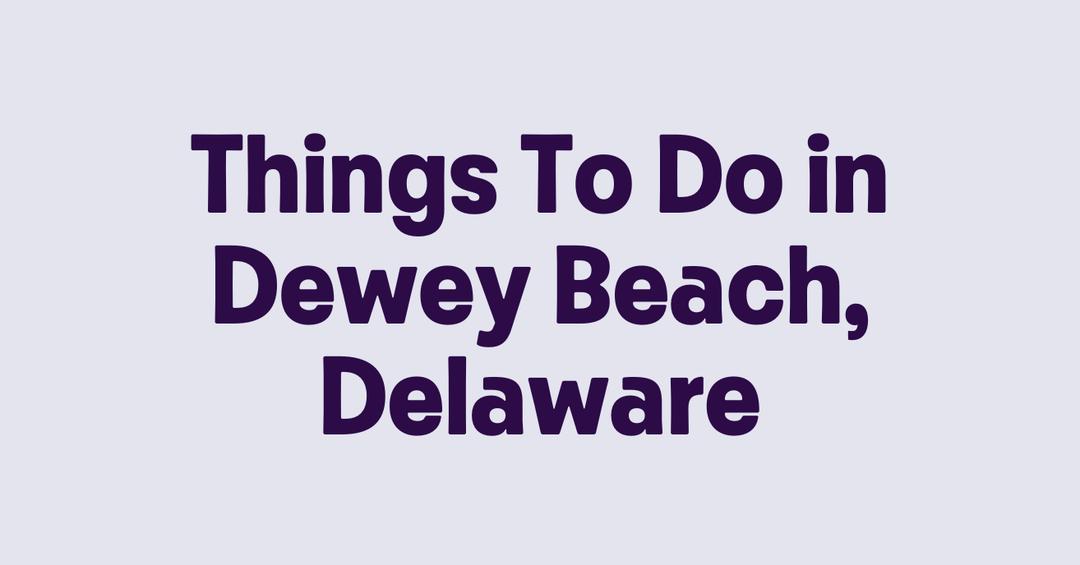 Things To Do in Dewey Beach, Delaware - Getmyboat.com