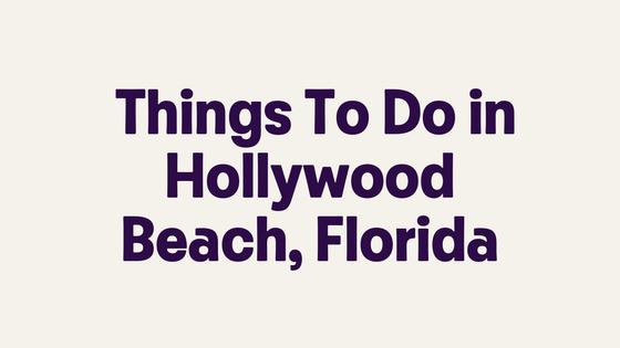 Things To Do in Hollywood Beach, Florida