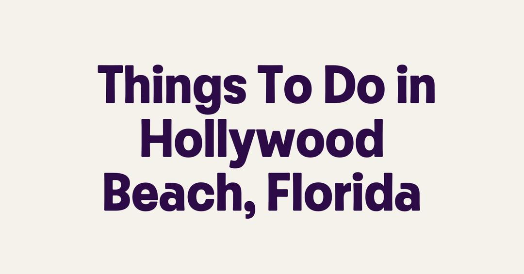 Things To Do in Hollywood Beach, Florida - Getmyboat.com