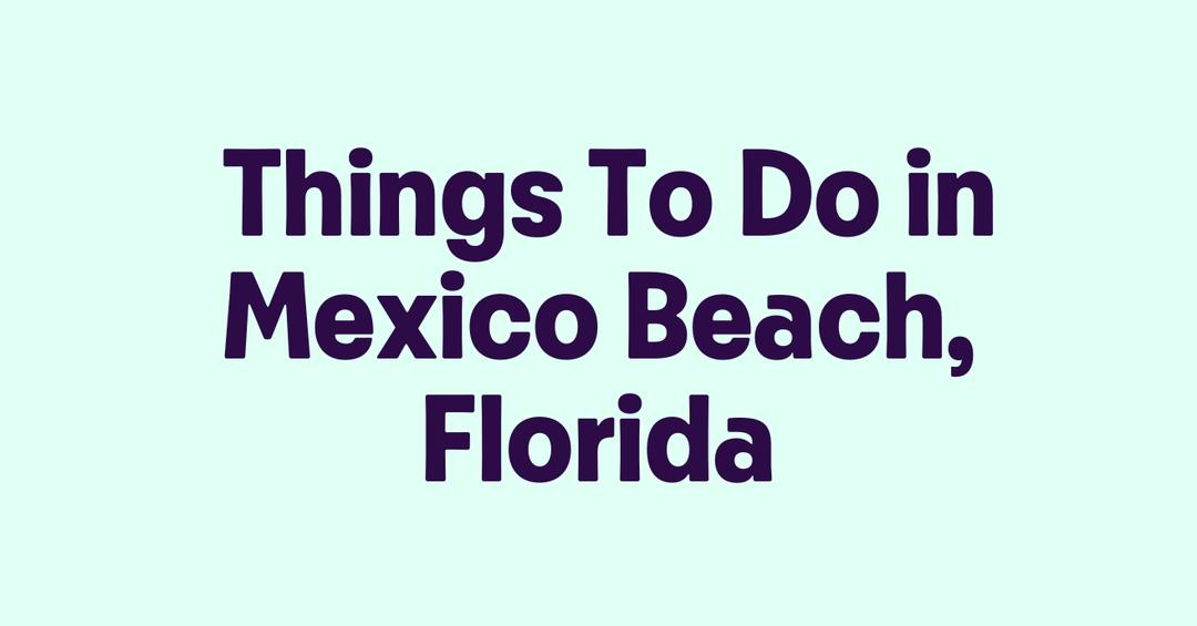 Things To Do in Mexico Beach, Florida - Getmyboat.com