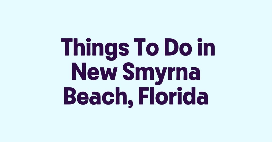 Things To Do in New Smyrna Beach, Florida - Getmyboat.com