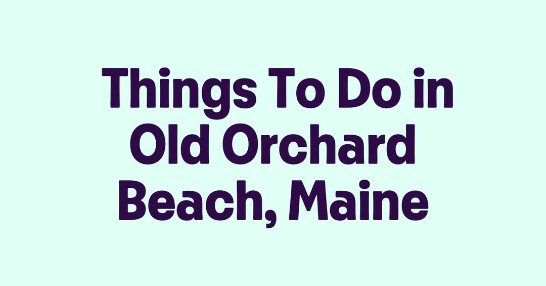 Things To Do in Old Orchard Beach, Maine - Getmyboat.com